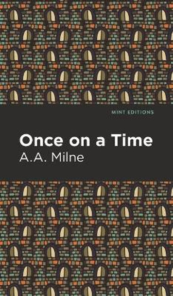 Once On a Time by A. A. Milne