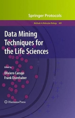Data Mining Techniques for the Life Sciences by Oliviero Carugo 9781603272407