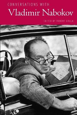 Conversations with Vladimir Nabokov by Robert Golla 9781496820242