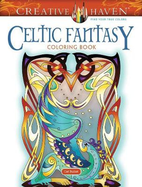 Creative Haven Celtic Fantasy Coloring Book by Cari Buziak