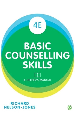 Basic Counselling Skills: A Helper's Manual by Richard Nelson-Jones 9781473912984