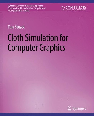Cloth Simulation for Computer Graphics by Tuur Stuyck 9783031014697