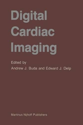 Digital Cardiac Imaging by A.J. Buda 9789401087124