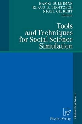 Tools and Techniques for Social Science Simulation by Ramzi Suleiman 9783790812657