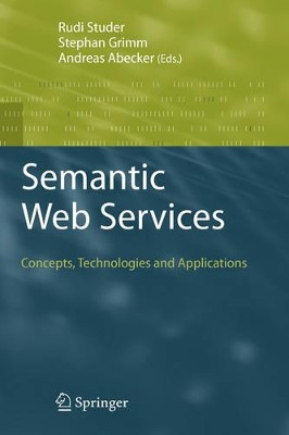 Semantic Web Services: Concepts, Technologies, and Applications by Rudi Studer 9783540708933