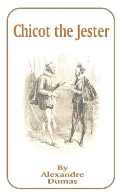 Chicot the Jester by Alexandre Dumas 9781589632042