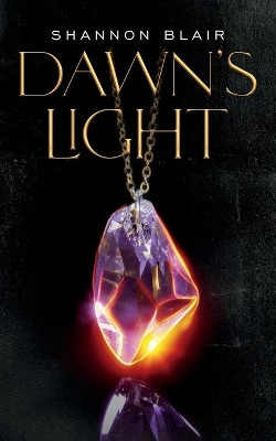 Dawn's Light by Shannon Blair 9781648902123