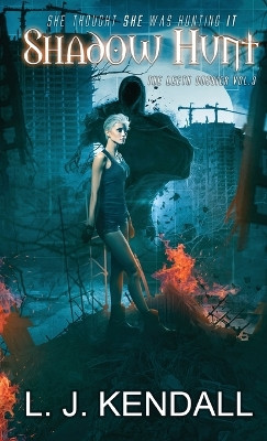 Shadow Hunt by L J Kendall 9781925430103