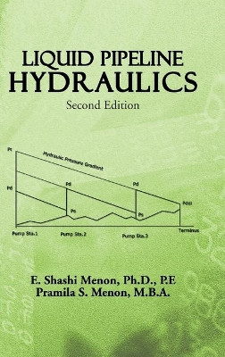 Liquid Pipeline Hydraulics: Second Edition by E Shashi Menon 9781466977419