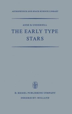 The Early Type Stars by A.B. Underhill 9789027701411