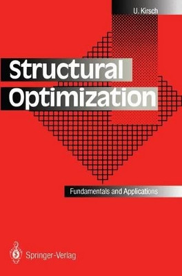 Structural Optimization: Fundamentals and Applications by Uri Kirsch 9783540559191