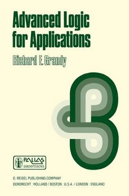 Advanced Logic for Applications by Richard E. Grandy 9789027707819