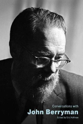 Conversations with John Berryman by Eric Hoffman 9781496826343