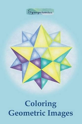 Coloring Geometric Images by Sympsionics Design 9789526821702