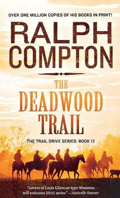 Deadwood Trail by Ralph Compton 9781250099372