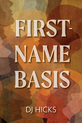First-Name Basis by Dj Hicks 9781960146465