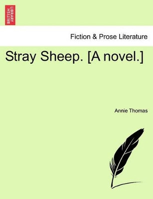 Stray Sheep. [A Novel.] by Annie Thomas 9781240893362
