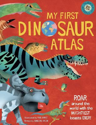 My First Dinosaur Atlas by  9781915588036