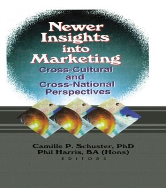 Newer Insights into Marketing: Cross-Cultural and Cross-National Perspectives by  9780789007520