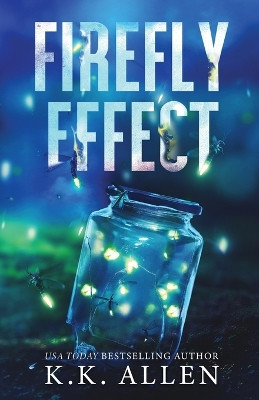 Firefly Effect by K K Allen 9798985906394