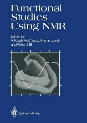 Functional Studies Using NMR by V. Ralph McCready 9781447114123