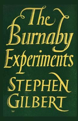 The Burnaby Experiments by Stephen Gilbert 9781934555576