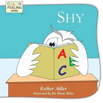 Shy: Helping Children Cope with Shyness by Esther Adler 9781632310101