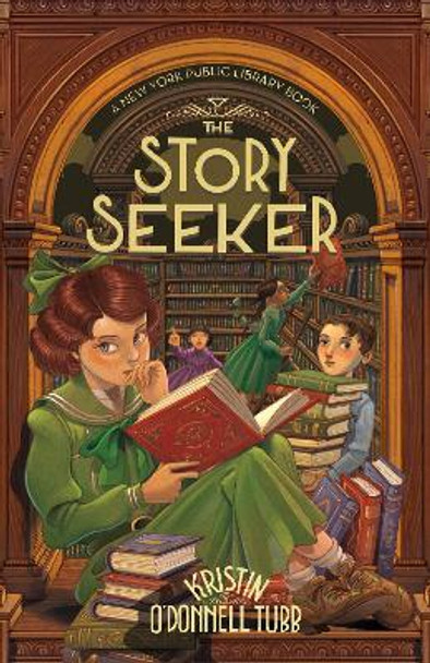 The Story Seeker: A New York Public Library Book by Kristin O'Donnell Tubb