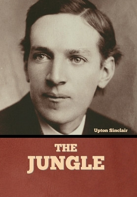 The Jungle by Upton Sinclair 9798888300305