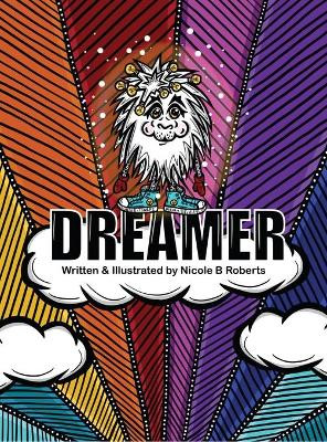 Dreamer by Nicole B Roberts 9781735080420