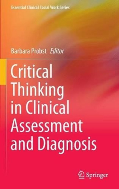 Critical Thinking in Clinical Assessment and Diagnosis by Barbara Probst 9783319177731
