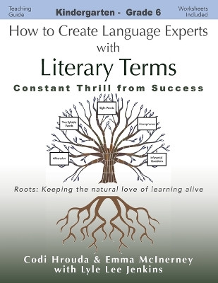 How to Create Language Experts with Literary Terms: Constant Thrill from Success by Codi Hrouda 9781956457643