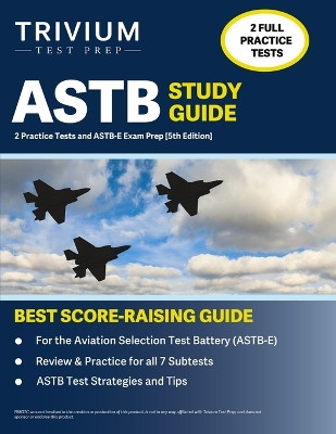 ASTB Study Guide: 2 Practice Tests and ASTB-E Exam Prep [5th Edition] by Elissa Simon 9781637984888