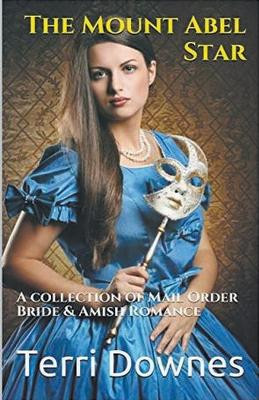 The Mount Abel Star by Terri Downes 9798224985678