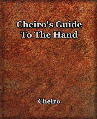 Cheiro's Guide To The Hand by Cheiro 9781594621536