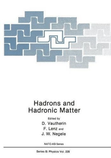 Hadrons and Hadronic Matter by Dominique Vautherin 9781468413380