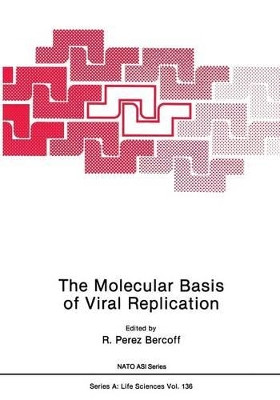 The Molecular Basis of Viral Replication by R. Perez-Bercoff 9781468453522