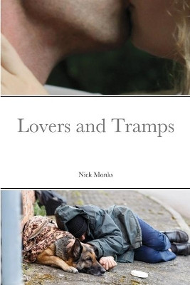 Lovers and Tramps by Nick Monks 9781838126308