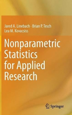 Nonparametric Statistics for Applied Research by Jared A. Linebach 9781461490401