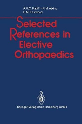 Selected References in Elective Orthopaedics by A. G. Apley 9783540196822
