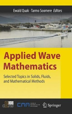 Applied Wave Mathematics: Selected Topics in Solids, Fluids, and Mathematical Methods by Ewald Quak 9783642425196