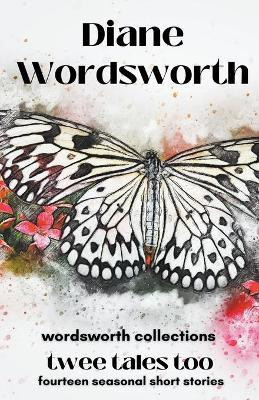 Twee Tales Too by Diane Wordsworth 9781393190578