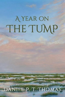 A Year on the Tump by Daniel Thomas 9781641840989