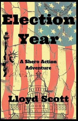 Election Year by Lloyd Scott 9781393722311