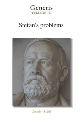 Stefan's problems by Stanislav Juznič 9798886760279