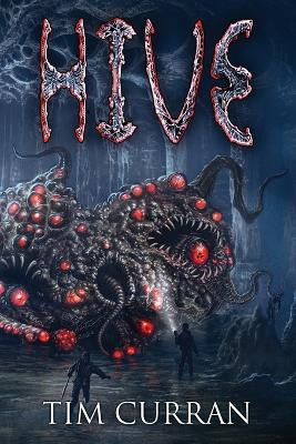 Hive by Tim Curran 9781957121406