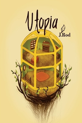 Utopia by J Rod 9798987756843