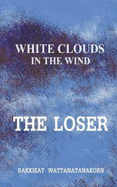 The Loser by Rakkieat Wattanatanakorn 9798223238935