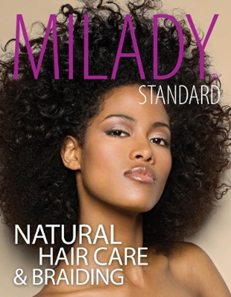 Milady Standard Natural Hair Care & Braiding by Diane Carol Bailey 9781133693680