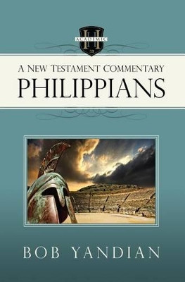 Philippians: A New Testament Commentary by Bob Yandian 9781680310795
